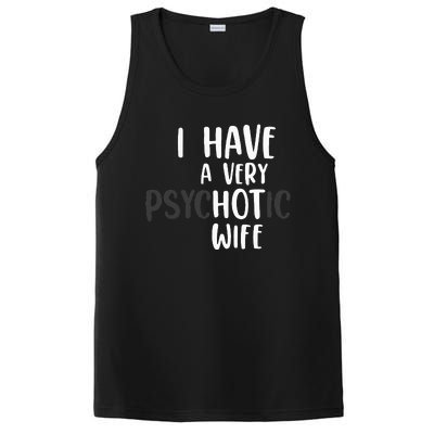 Funny Married Couple I have a very psychotic wife hot wife PosiCharge Competitor Tank