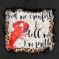 Feed Me Crawfish And Tell Me Im Pretty Crawfish Season Gift 7 Panel Mesh Trucker Snapback Hat