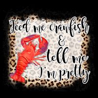 Feed Me Crawfish And Tell Me Im Pretty Crawfish Season Gift Bucket Hat