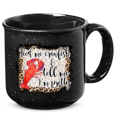 Feed Me Crawfish And Tell Me Im Pretty Crawfish Season Gift 15oz Campfire Ceramic Mug