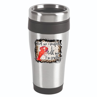 Feed Me Crawfish And Tell Me Im Pretty Crawfish Season Gift 16oz Travel Tumbler