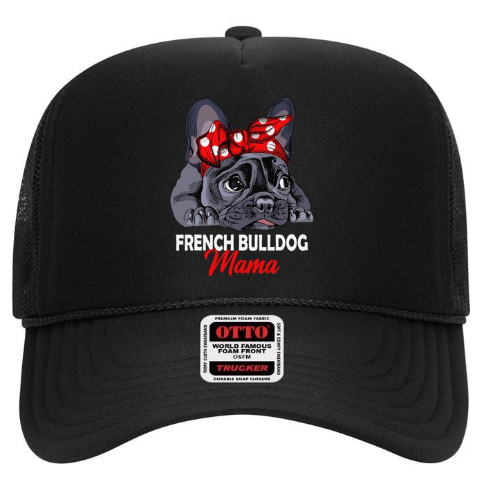 Frenchie Mama Cute French Bulldog Dog Mom Funny High Crown Mesh Back Trucker Hat