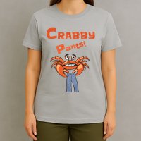 Funny Meme Crabby Pants With Crab T-Shirt