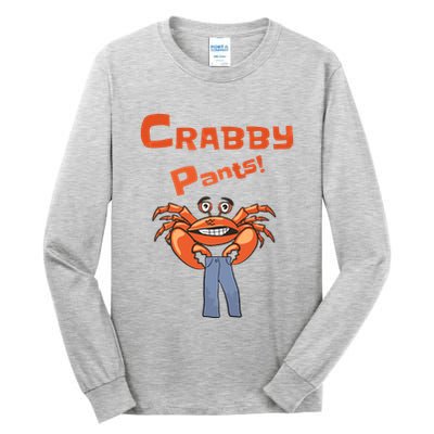 Funny Meme Crabby Pants With Crab Tall Long Sleeve T-Shirt