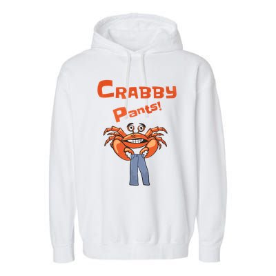 Funny Meme Crabby Pants With Crab Garment-Dyed Fleece Hoodie