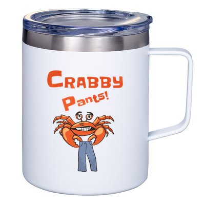 Funny Meme Crabby Pants With Crab 12oz Stainless Steel Coffee Mug