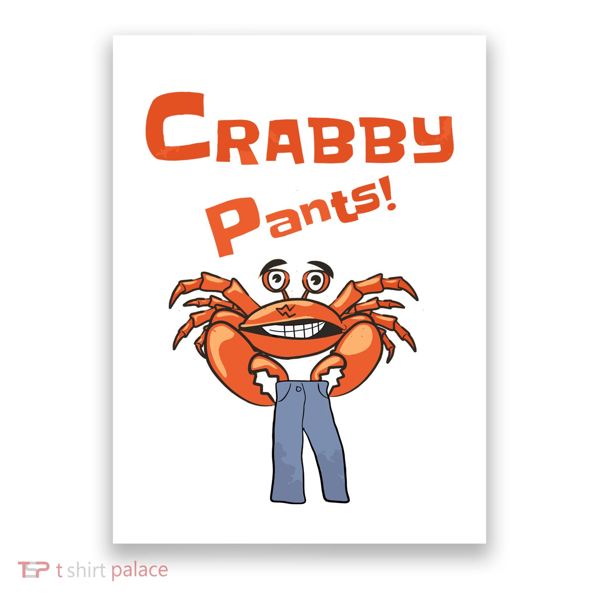 Funny Meme Crabby Pants With Crab Poster