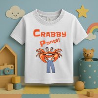 Funny Meme Crabby Pants With Crab Toddler T-Shirt