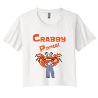 Funny Meme Crabby Pants With Crab Women's Crop Top Tee