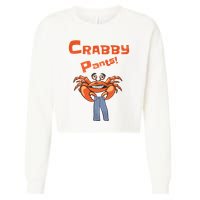 Funny Meme Crabby Pants With Crab Cropped Pullover Crew