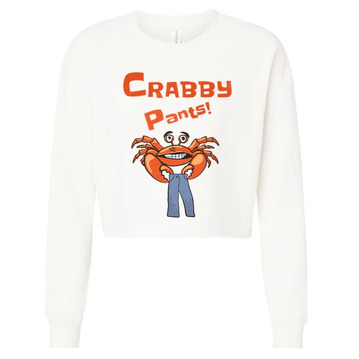 Funny Meme Crabby Pants With Crab Cropped Pullover Crew