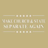 Funny Make Church And State Separate Again Political Activist Gift Cooling Performance Crew T-Shirt