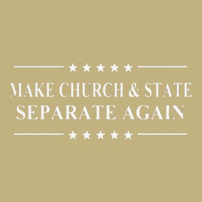 Funny Make Church And State Separate Again Political Activist Gift T-Shirt