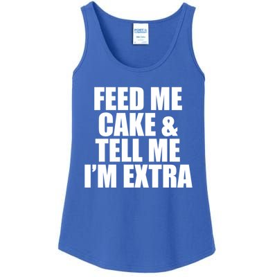 Feed Me Cake And Tell Me Im Extra Funny Pie Holiday Top Gift Ladies Essential Tank