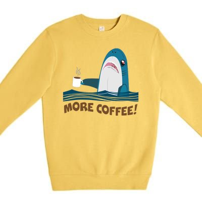 Funny More Coffee Shark Premium Crewneck Sweatshirt