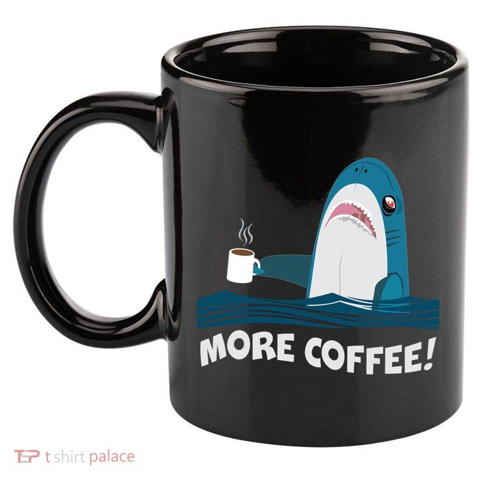Funny More Coffee Shark 11oz C Handle Ceramic Mug