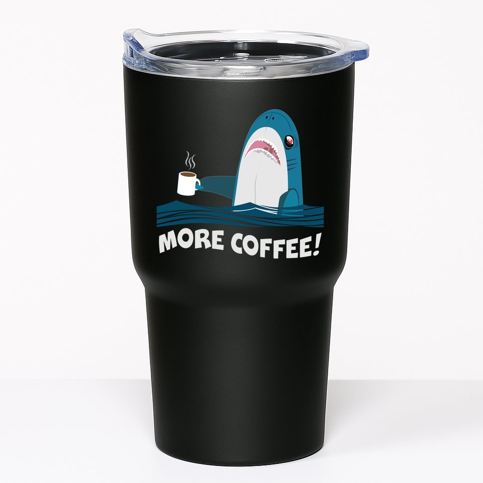 Funny More Coffee Shark Tumbler
