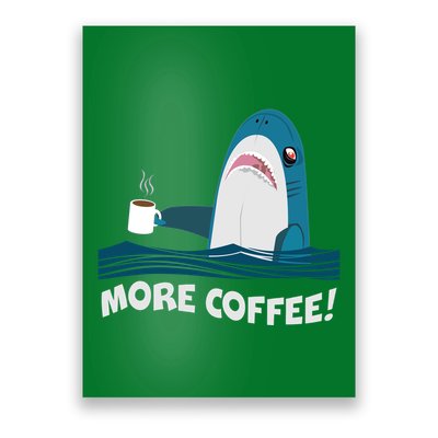 Funny More Coffee Shark Poster