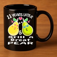 Funny Matching Couple 11th Year Wedding Anniversary 11oz C Handle Ceramic Mug