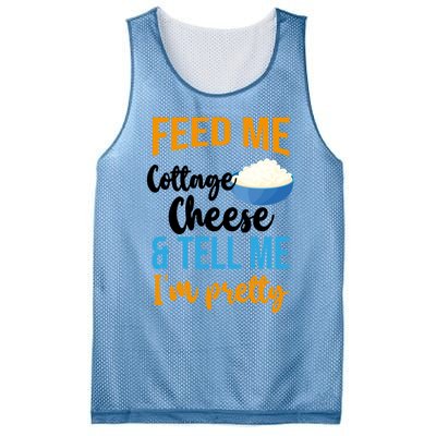 Feed Me Cottage Cheese And Tell Me Im Pretty Gift Mesh Reversible Basketball Jersey Tank