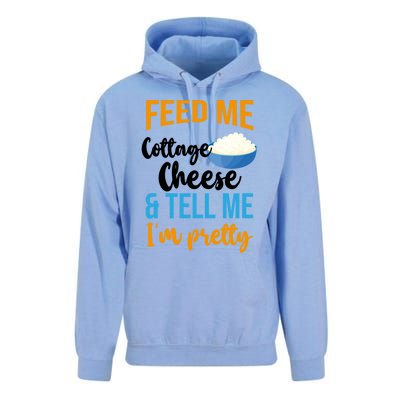 Feed Me Cottage Cheese And Tell Me Im Pretty Gift Unisex Surf Hoodie