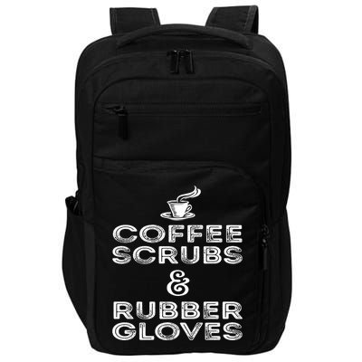 Funny Medical : Coffee Scrubs And Rubber Gloves Gift Impact Tech Backpack