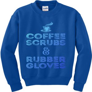 Funny Medical : Coffee Scrubs And Rubber Gloves Gift Kids Sweatshirt