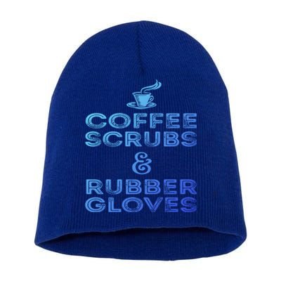 Funny Medical : Coffee Scrubs And Rubber Gloves Gift Short Acrylic Beanie