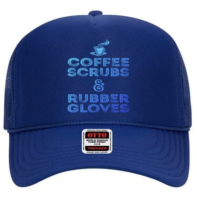 Funny Medical : Coffee Scrubs And Rubber Gloves Gift High Crown Mesh Back Trucker Hat