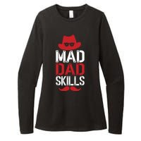 Father Mad Dad Skills Funny Dad Gift Womens CVC Long Sleeve Shirt