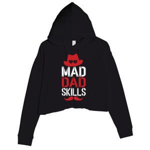 Father Mad Dad Skills Funny Dad Gift Crop Fleece Hoodie