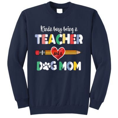 Funny Mothers Day For Teacher Dog Lover Dog Mom Teacher Tall Sweatshirt