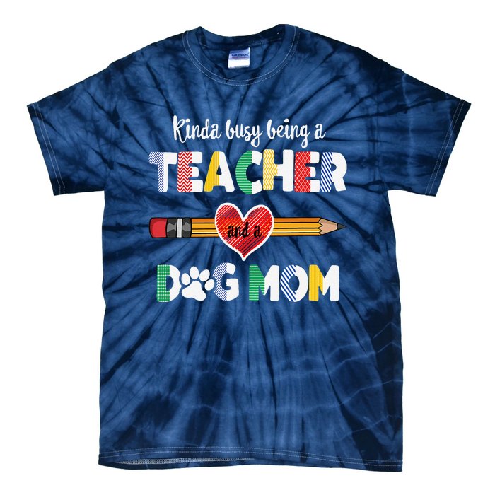 Funny Mothers Day For Teacher Dog Lover Dog Mom Teacher Tie-Dye T-Shirt