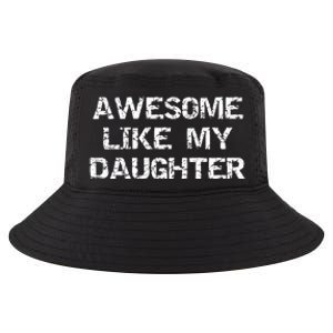 Funny Mom & Dad Gift From Daughter Awesome Like My Daughter Cool Comfort Performance Bucket Hat