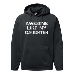 Funny Mom & Dad Gift From Daughter Awesome Like My Daughter Performance Fleece Hoodie