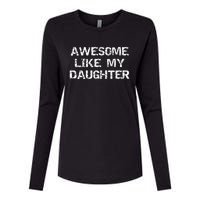 Funny Mom & Dad Gift From Daughter Awesome Like My Daughter Womens Cotton Relaxed Long Sleeve T-Shirt