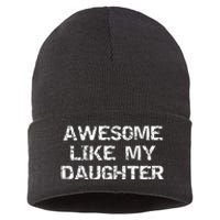 Funny Mom & Dad Gift From Daughter Awesome Like My Daughter Sustainable Knit Beanie