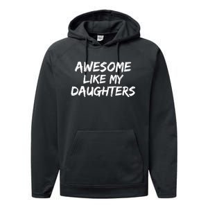 Funny Mom & Dad Gift From Daughter Awesome Like My Daughters Performance Fleece Hoodie