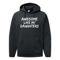 Funny Mom & Dad Gift From Daughter Awesome Like My Daughters Performance Fleece Hoodie