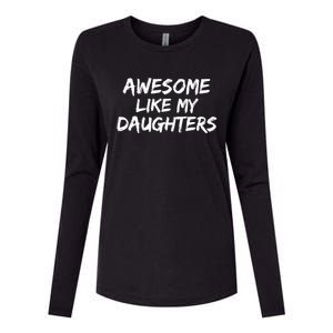 Funny Mom & Dad Gift From Daughter Awesome Like My Daughters Womens Cotton Relaxed Long Sleeve T-Shirt