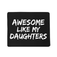 Funny Mom & Dad Gift From Daughter Awesome Like My Daughters Mousepad