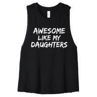 Funny Mom & Dad Gift From Daughter Awesome Like My Daughters Women's Racerback Cropped Tank