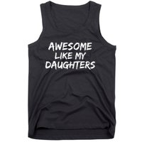 Funny Mom & Dad Gift From Daughter Awesome Like My Daughters Tank Top