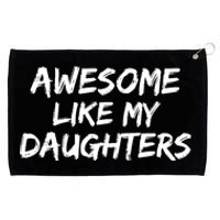 Funny Mom & Dad Gift From Daughter Awesome Like My Daughters Grommeted Golf Towel