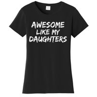 Funny Mom & Dad Gift From Daughter Awesome Like My Daughters Women's T-Shirt