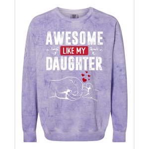 Funny Mom & Dad Gift From Daughter Awesome Like My Daughters Colorblast Crewneck Sweatshirt