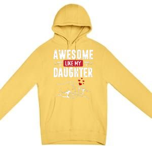 Funny Mom & Dad Gift From Daughter Awesome Like My Daughters Premium Pullover Hoodie