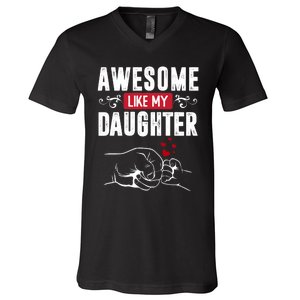 Funny Mom & Dad Gift From Daughter Awesome Like My Daughters V-Neck T-Shirt