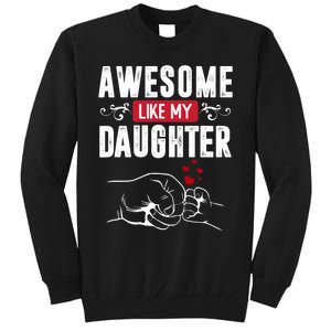 Funny Mom & Dad Gift From Daughter Awesome Like My Daughters Tall Sweatshirt