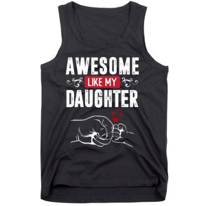 Funny Mom & Dad Gift From Daughter Awesome Like My Daughters Tank Top